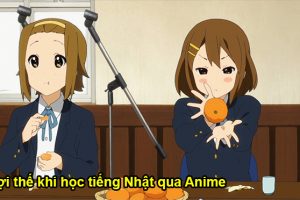 Phương pháp học tiếng Nhật qua anime cho hiệu quả cao